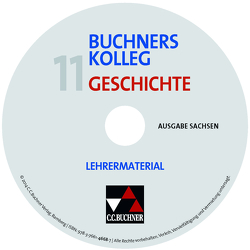 Buchners Kolleg Geschichte – Ausgabe Sachsen / Buchners Kolleg Geschichte Sachsen LM 11 von Betker,  René, Bruniecki,  Judith, Ott,  Thomas, Schumacher,  Winfried, Sieber,  Eberhard, Wagner,  Wolfgang, Weiß,  Ulrike