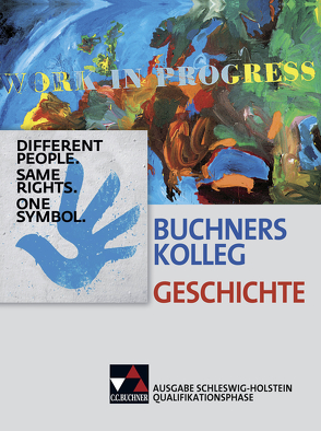 Buchners Kolleg Geschichte – Ausgabe Schleswig-Holstein / Buchners Kolleg Geschichte S-H Qualifikationsphase von Ahbe,  Thomas, Becker,  Helmut, Binke-Orth,  Brigitte, Bronst,  Solveig, Bruniecki,  Judith, Engehausen,  Frank, Erbar,  Ralph, Eschinger,  Doreen, Fink,  Werner, Hein-Mooren,  Klaus Dieter, Hirschfelder,  Heinrich, Hoffmann-Kuhnt,  Alexandra, Kohser,  Stephan, Lanzinner,  Maximilian, Maier,  Lorenz, Mayer,  Michael, Meyer,  Frederik, Pfändtner,  Bernhard, Pujiula,  Martin, Riedel,  Hartwig, Sandkühler,  Thomas, Schell,  Reiner, Schulte,  Rolf, Stello,  Benjamin, Weber,  Juergen, Willert,  Helmut, Wunderer,  Hartmann