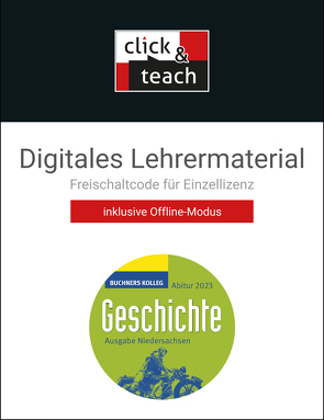 Buchners Kolleg Geschichte – Neue Ausgabe Niedersachsen / Kolleg Geschichte NI Abitur 2023 click & teach Box von Anders,  Friedrich, Barth,  Boris, Hein-Mooren,  Klaus Dieter, Kohser,  Stephan, Mücke,  Ulrich, Näpel,  Oliver, Ott,  Thomas, Reinbold,  Markus, Schell,  Reiner, Wunderer,  Hartmann