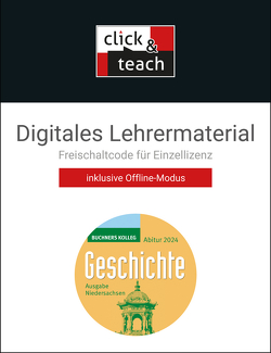 Buchners Kolleg Geschichte – Neue Ausgabe Niedersachsen / Kolleg Geschichte NI Abitur 2024 click & teach Box von Anders,  Friedrich, Barth,  Boris, Hein-Mooren,  Klaus Dieter, Kohser,  Stephan, Mücke,  Ulrich, Näpel,  Oliver, Ott,  Thomas, Reinbold,  Markus, Schell,  Reiner, Wunderer,  Hartmann