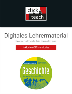 Buchners Kolleg Geschichte – Neue Ausgabe Rheinland-Pfalz / Kolleg Geschichte RLP click & teach Box – neu von Brückner,  Dieter, Buchner,  Stefan, Erbar,  Ralph, Fein,  Sylvia, Gans,  Rüdiger, Hammel,  Laura, Kloos,  Noël, Knecht,  Anna, Kreuter,  Ruben, Lamprecht,  Niko, Mehlmer,  Sara, Mersch,  Stefan, Reinbold,  Markus, Schindele,  Andreas, Schmidt,  Sebastian, Schmitt,  Jessica