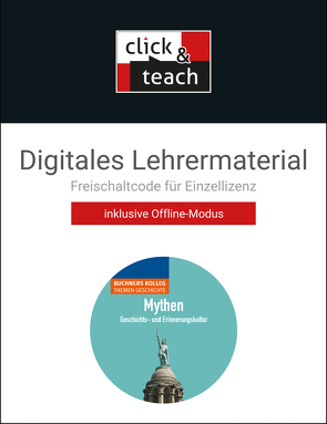 Buchners Kolleg. Themen Geschichte / Mythen click & teach Box von Barth,  Boris, Hein-Mooren,  Klaus Dieter, Kohser,  Stephan, Maier,  Lorenz, Näpel,  Oliver, Ott,  Thomas, Weber,  Juergen, Witt,  Stefanie, Wunderer,  Hartmann