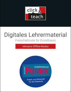 Buchners Kompendium Politik – neu / Kompendium Politik click & teach Box – neu von Becker,  Helmut, Benzmann,  Stephan, Hüttmann,  Martin Große, Riedel,  Hartwig, Ringe,  Kersten, Tessmar,  Karsten, Tschirner,  Martina, Weinmann,  Georg