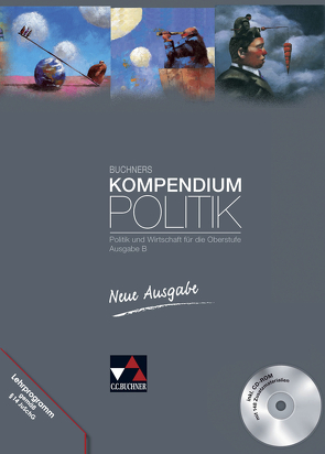 Buchners Kompendium Politik – Neue Ausgabe / Buchners Kompendium Politik B von Becker,  Helmut, Benzmann,  Stephan, Brügel,  Peter, Kailitz,  Steffen, Kailitz,  Susanne, Riedel,  Hartwig