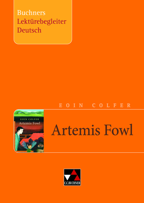 Buchners Lektürebegleiter Deutsch / Colfer, Artemis Fowl von Bismarck,  Kristina, Brendel-Perpina,  Ina