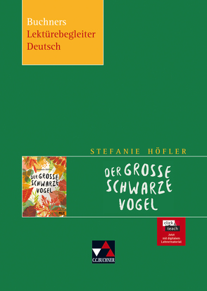 Buchners Lektürebegleiter Deutsch / Höfler, Der große schwarze Vogel von Mikota,  Jana