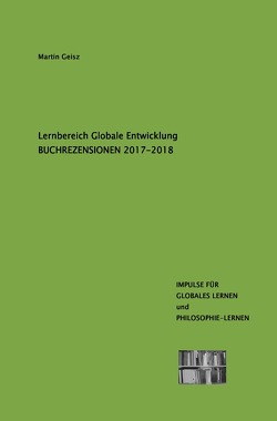 Buchrezensionen: Impulse für Globales Lernen und Philosophie – lernen von Geisz,  Martin