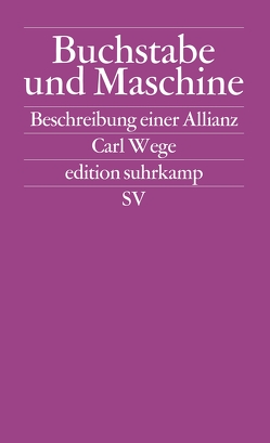 Buchstabe und Maschine von Wege,  Carl