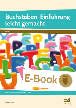 Buchstaben-Einführung leicht gemacht von Weiß,  Gudrun