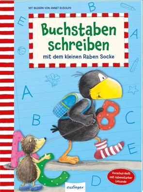 Der kleine Rabe Socke: Buchstaben schreiben mit dem kleinen Raben Socke von Rudolph,  Annet
