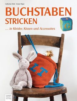 Buchstaben stricken von Hirst,  Catherine, Major,  Erssie