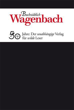 Buchstäblich. Wagenbach von Schüssler,  Susanne, Wagenbach,  Klaus