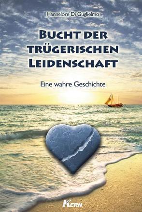 Bucht der trügerischen Leidenschaft von DiGuglielmo,  Hannelore