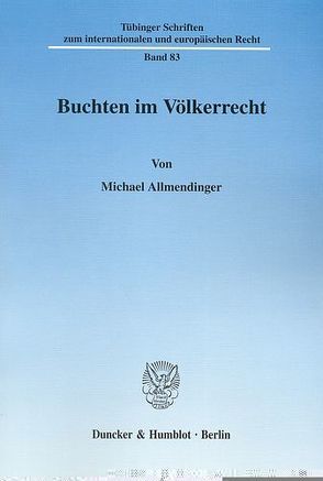 Buchten im Völkerrecht. von Allmendinger,  Michael