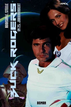 BUCK ROGERS IM 25. JAHRHUNDERT von Steele,  Addison E.