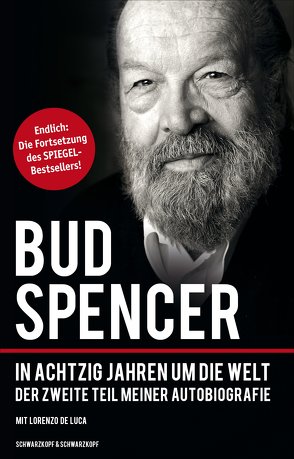 Bud Spencer – In achtzig Jahren um die Welt von Luca,  Lorenzo De, Oechsler,  Marion, Spencer,  Bud