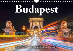 Budapest – Eine Reise in die Hauptstadt von Ungarn. (Wandkalender 2024 DIN A4 quer) von Scott,  M.