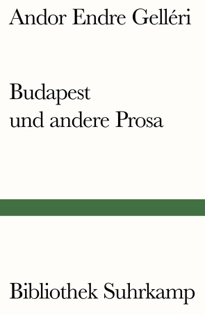 Budapest und andere Prosa von Frischmuth,  Barbara, Gelléri,  Andor Endre