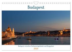 Budapest: zwischen Parlamentsgebäude und Burgpalast (Wandkalender 2024 DIN A4 quer), CALVENDO Monatskalender von Heber,  Michael