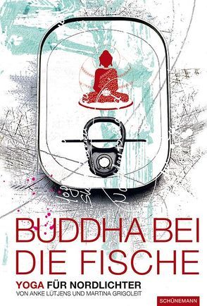 Buddha bei die Fische von Grigoleit,  Martina, Lütjens,  Anke