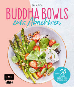 Buddha Bowls zum Abnehmen von Dusy,  Tanja