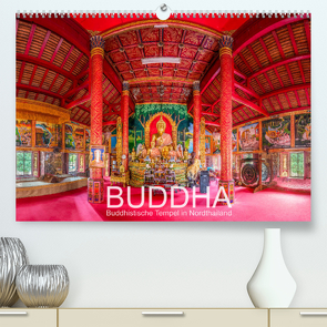 BUDDHA – Buddhistische Tempel in Nordthailand (Premium, hochwertiger DIN A2 Wandkalender 2022, Kunstdruck in Hochglanz) von Christen,  Ernst