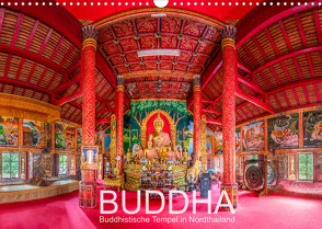 BUDDHA – Buddhistische Tempel in Nordthailand (Wandkalender 2022 DIN A3 quer) von Christen,  Ernst