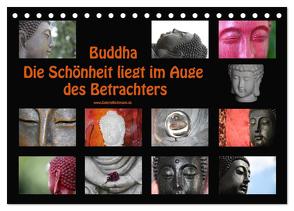 Buddha Die Schönheit liegt im Auge des Betrachters (Tischkalender 2024 DIN A5 quer), CALVENDO Monatskalender von Bichmann,  Verena