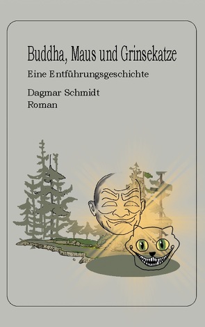 Buddha, Maus und Grinsekatze von Schmidt,  Dagmar