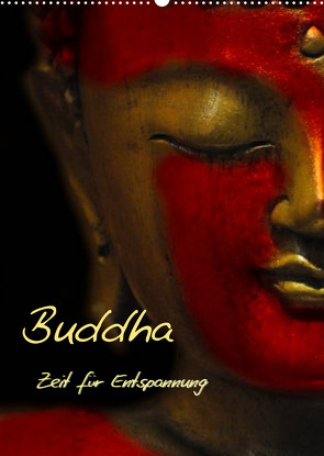 Buddha – Zeit für Entspannung (Wandkalender 2023 DIN A2 hoch) von Burlager,  Claudia