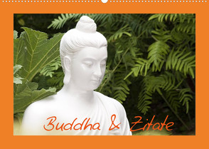 Buddha & Zitate (Wandkalender 2022 DIN A2 quer) von Stanzer,  Elisabeth