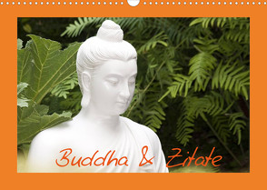 Buddha & Zitate (Wandkalender 2022 DIN A3 quer) von Stanzer,  Elisabeth