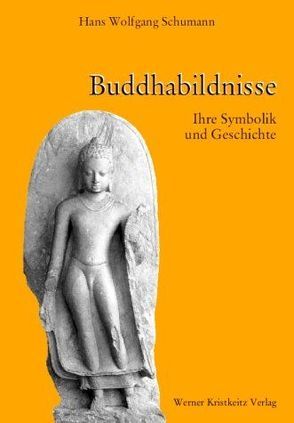 Buddhabildnisse – Ihre Symbolik und Geschichte von Schumann,  Hans Wolfgang