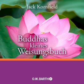 Buddhas kleines Weisungsbuch von Kobbe,  Peter, Kornfield,  Jack