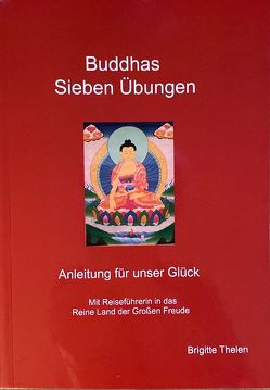 Buddhas Sieben Übungen von Thelen,  Brigitte