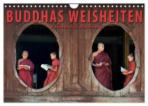 BUDDHAS WEISHEITEN – Balsam für die Seele (Wandkalender 2024 DIN A4 quer), CALVENDO Monatskalender von BuddhaART,  BuddhaART