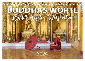 BUDDHAS WORTE – Buddhistische Weisheiten (Tischkalender 2024 DIN A5 quer), CALVENDO Monatskalender von Weigt,  Mario