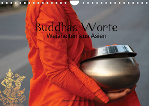 Buddhas Worte – Weisheiten aus Asien (Wandkalender 2022 DIN A4 quer) von Gerner-Haudum,  Gabriele