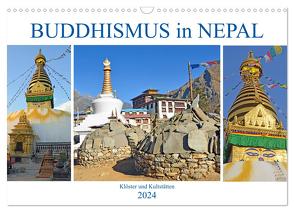 BUDDHISMUS in NEPAL, Klöster und Kultstätten (Wandkalender 2024 DIN A3 quer), CALVENDO Monatskalender von Senff,  Ulrich