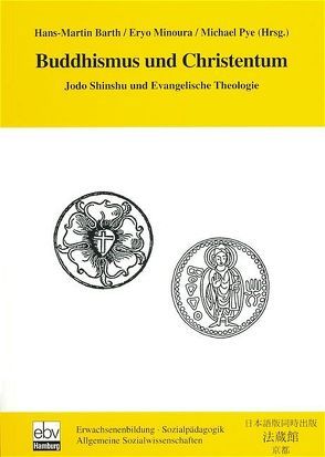 Buddhismus und Christentum von Barth,  Hans M, Minoura,  Eryo, Pye,  Michael