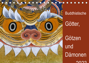 Buddhistische Götter, Götzen und Dämonen (Tischkalender 2023 DIN A5 quer) von Bergermann,  Manfred