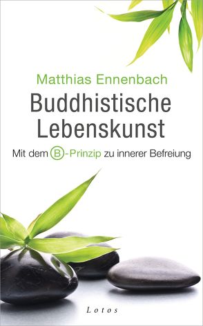 Buddhistische Lebenskunst von Ennenbach,  Matthias