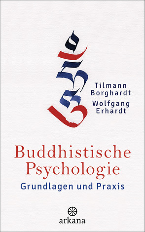 Buddhistische Psychologie von Borghardt,  Tilmann, Erhardt,  Wolfgang