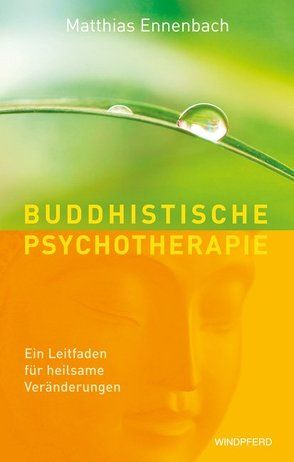 Buddhistische Psychotherapie von Ennenbach,  Matthias