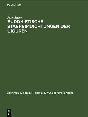 Buddhistische Stabreimdichtungen der Uiguren von Zieme,  Peter