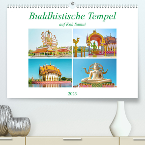 Buddhistische Tempel auf Koh Samui (Premium, hochwertiger DIN A2 Wandkalender 2023, Kunstdruck in Hochglanz) von Schwarze,  Nina