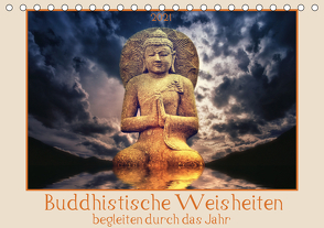 Buddhistische Weisheiten begleiten durch das Jahr (Tischkalender 2021 DIN A5 quer) von DESIGN Photo + PhotoArt,  AD, Dölling,  Angela