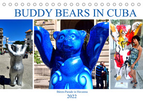 Buddy Bears in Cuba – Bären-Parade in Havanna (Tischkalender 2022 DIN A5 quer) von von Loewis of Menar,  Henning