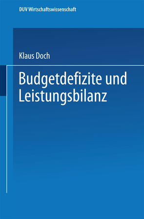 Budgetdefizite und Leistungsbilanz von Doch,  Klaus