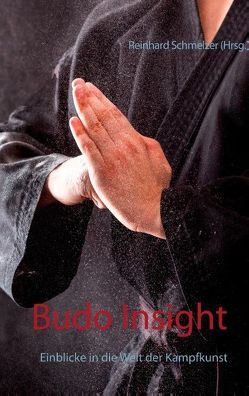 Budo Insight von Schmelzer,  Reinhard